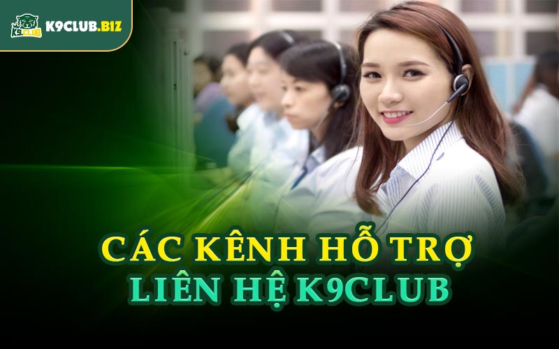 Các Kênh Hỗ Trợ Liên Hệ K9CLUB