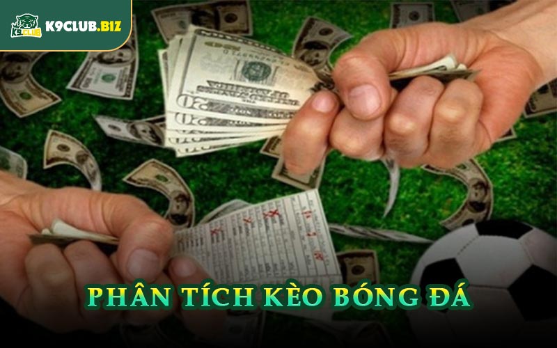 Phân Tích Kèo Bóng Đá