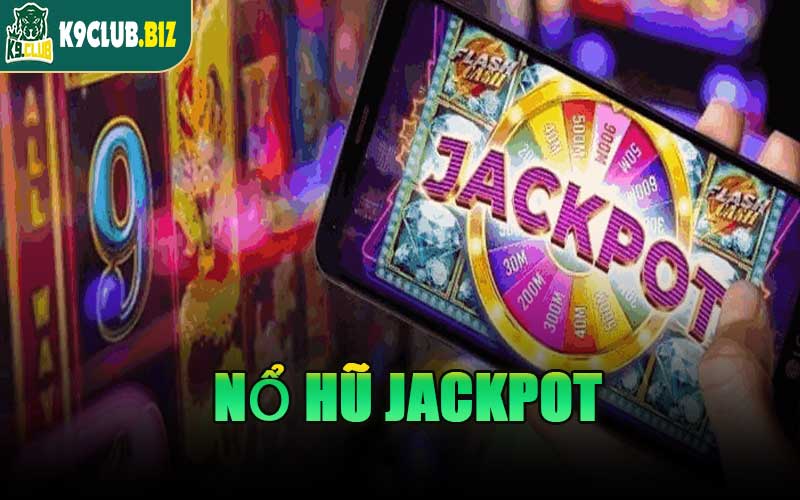 Nổ Hũ Jackpot
