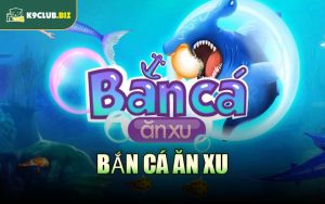 Bắn Cá Ăn Xu
