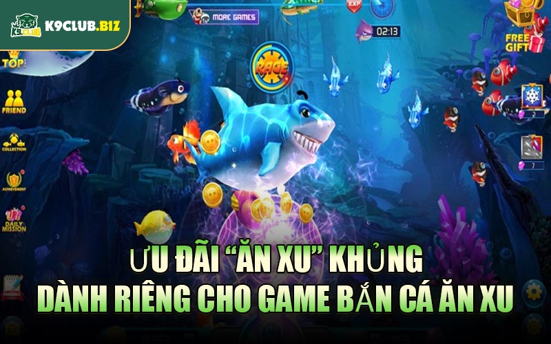 Ưu đãi “ăn xu” khủng dành riêng cho game Bắn Cá Ăn Xu