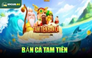 Bắn Cá Tam Tiên
